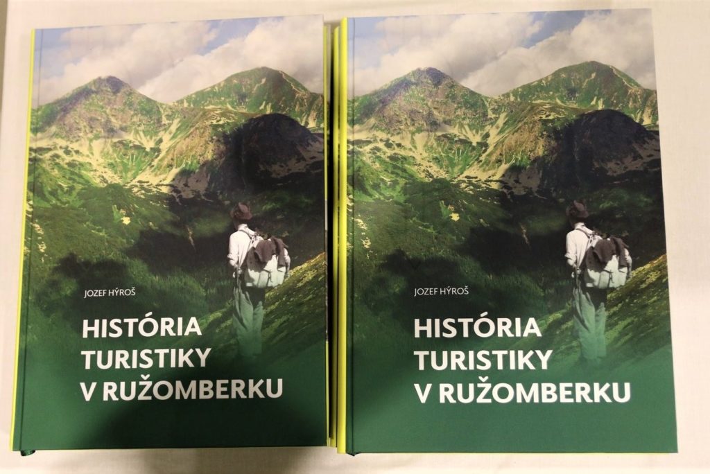 6.SEPTEMBER 2019  OSLAVA 100 ROKOV ORGANIZOVANEJ TURISTIKY V RUŽOMBERKU A KRST KNIHY K TOMUTO VÝROČIU