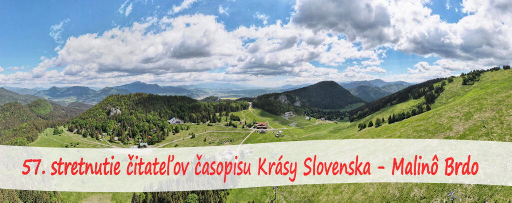 27. – 29. mája 2022  57. stretnutie čitateľov časopisu Krásy Slovenska – Malinô Brdo