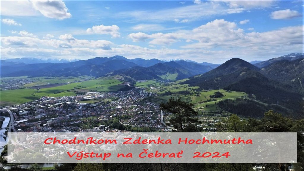 28.4.2024 VÝSTUP NA ČEBRAŤ – CHODNÍKOM ZDENKA HOCHMUTHA VIII. ROČNÍK