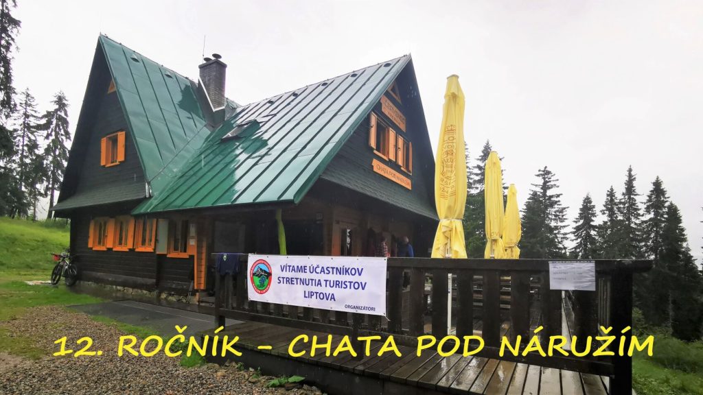 22.6.2024   STRETNUTIE TURISTOV LIPTOVA – CHATA POD NÁRUŽÍM   12. ROČNÍK