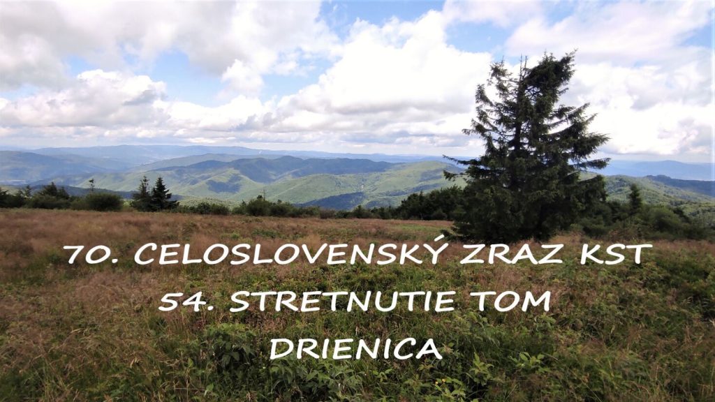 4. – 7. JÚLA 2024    70. CELOSLOVENSKÝ ZRAZ KLUBU SLOVENSKÝCH TURISTOV <br> 54. STRETNUTIE TOM   Sabinov – Drienica