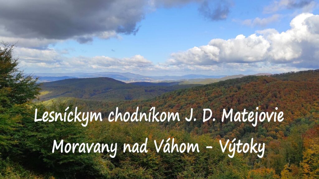 18. OKTÓBER 2025  X. ROČNÍK  ,,LESNÍCKYM CHODNÍKOM JOZEFA DEKRETA MATEJOVIE <br> LNCH  MORAVANY NAD VÁHOM – VÝTOKY